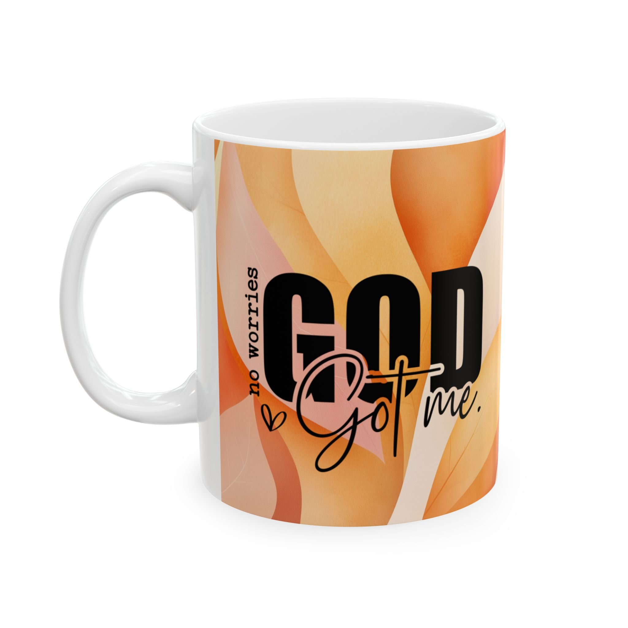 God Got Me: Inspirational Ceramic Mug, (11oz, 15oz)